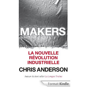 Avis sur le livre “Makers” de Chris Anderson