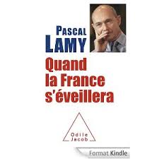 “Quand la france s’éveillera” de Pascal Lamy